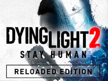 Dying Light 2 Stay Human: Reloaded Edition