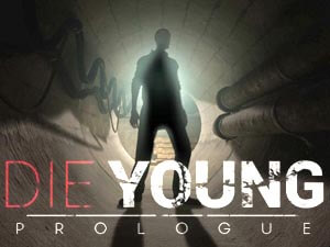 Die Young Prologue